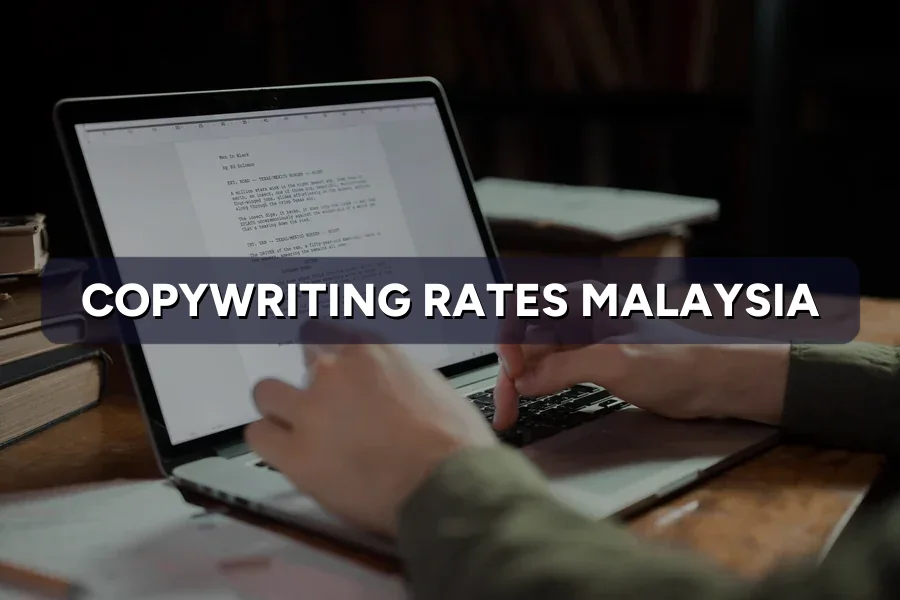 Copywriting Rates Malaysia 2026: Web, Ad & Blog Content Pricing