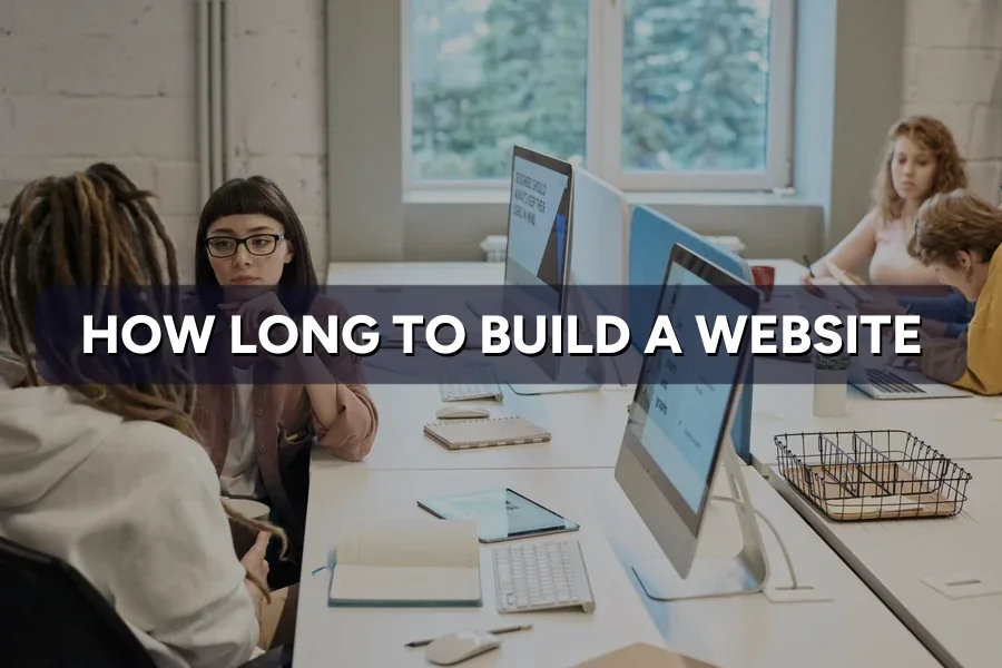 How Long Does It Take to Build a Website? Real Timelines