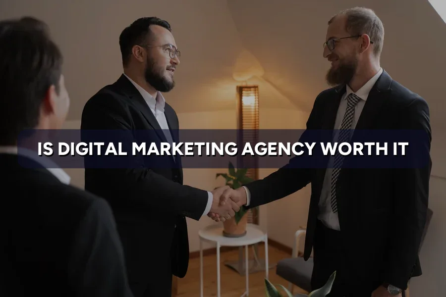 Is a Digital Marketing Agency Worth It? Cost vs Return