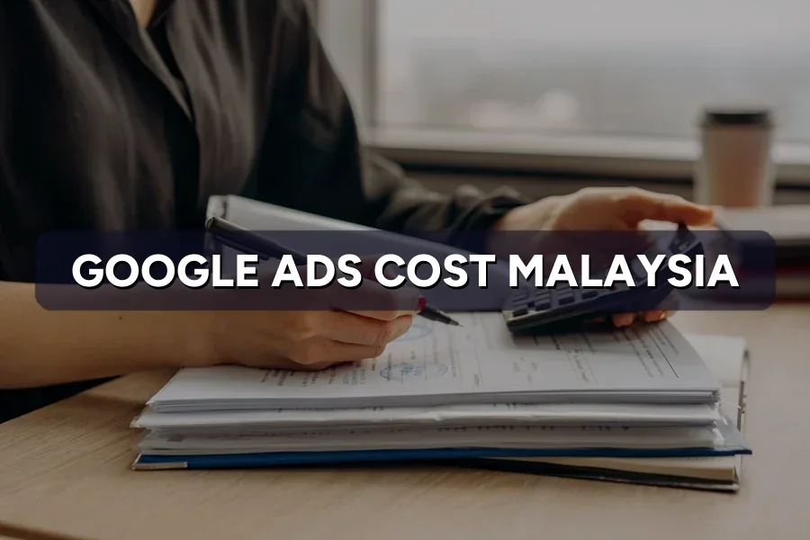 Google Ads Cost in Malaysia 2026: What You'll Actually Pay
