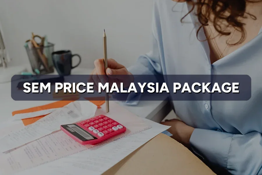SEM Price Malaysia: What's Inside a Google Ads Package?