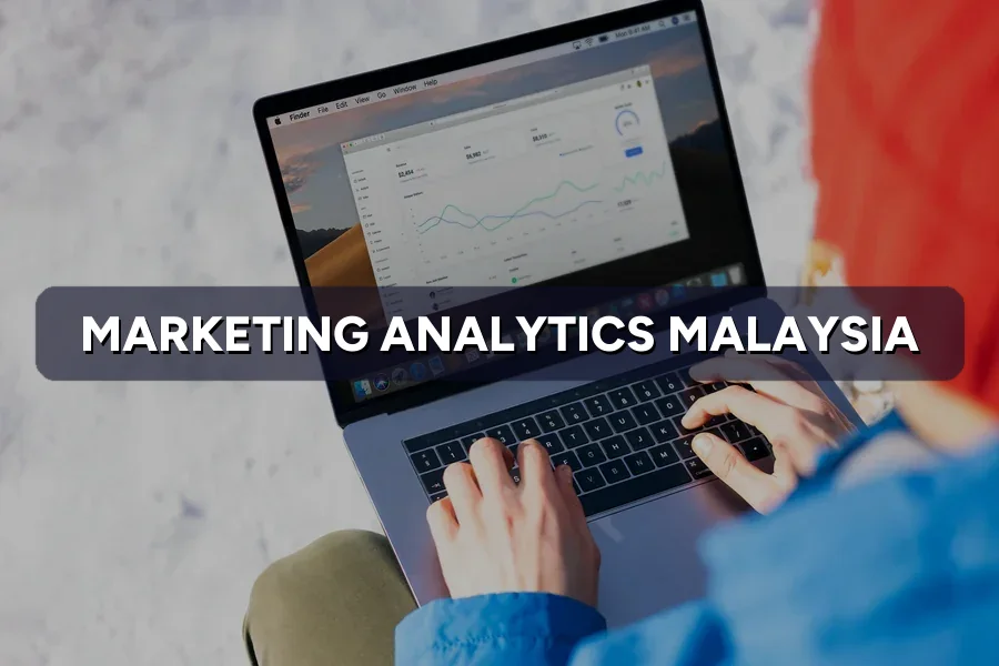 Marketing Analytics Malaysia: Track What Actually Drives Sales