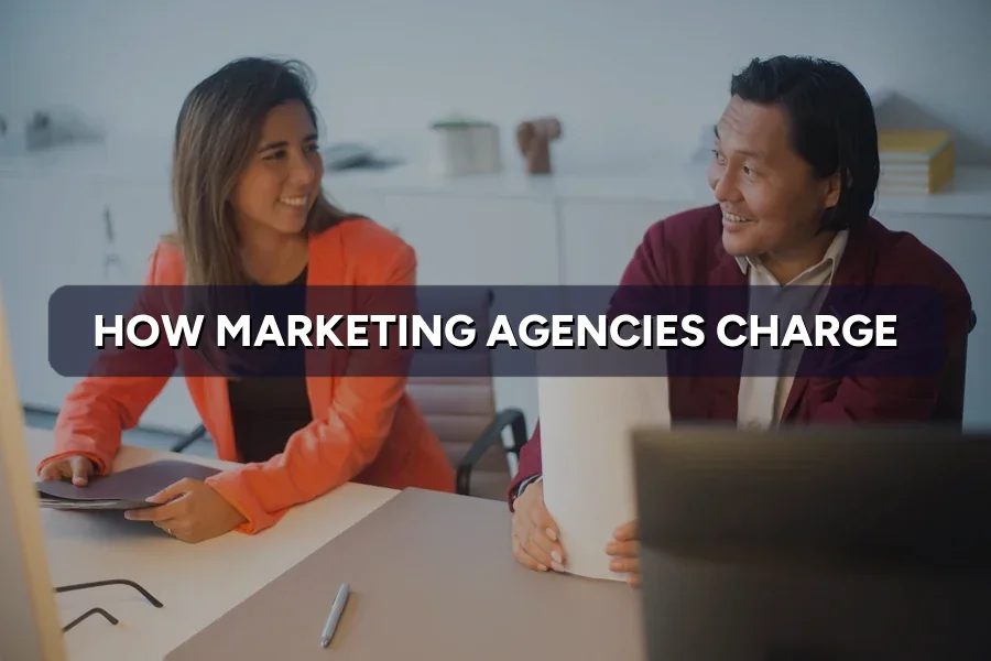 How Digital Marketing Agencies Charge: Inside Agency Pricing