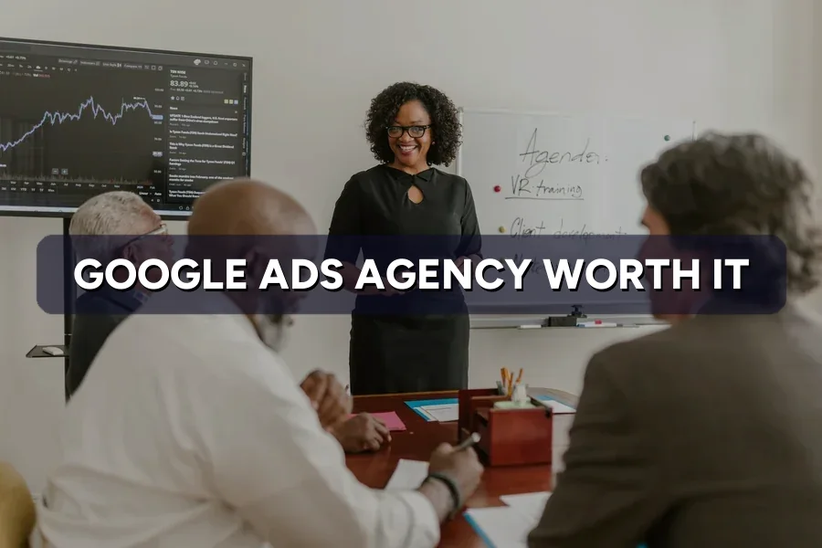Google Ads Agency Worth It or Not? Simple Maths to Decide