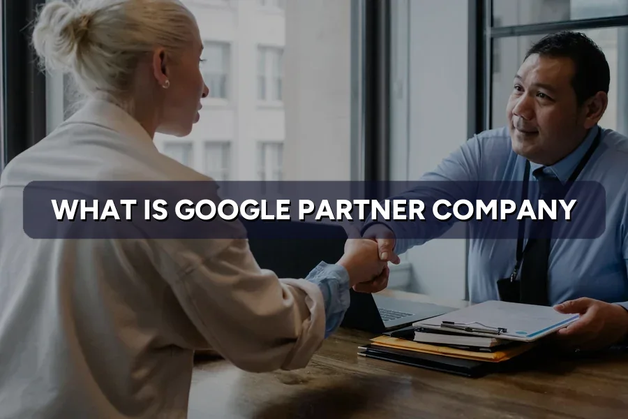 What Is a Google Partner? How to Check If It's Real