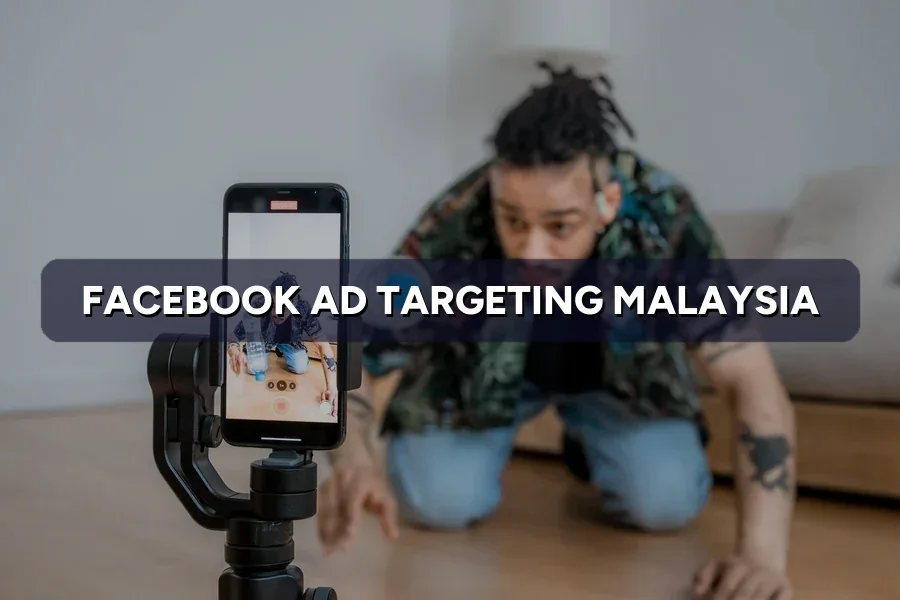 Facebook Ads Targeting: Reach the Right Malaysians