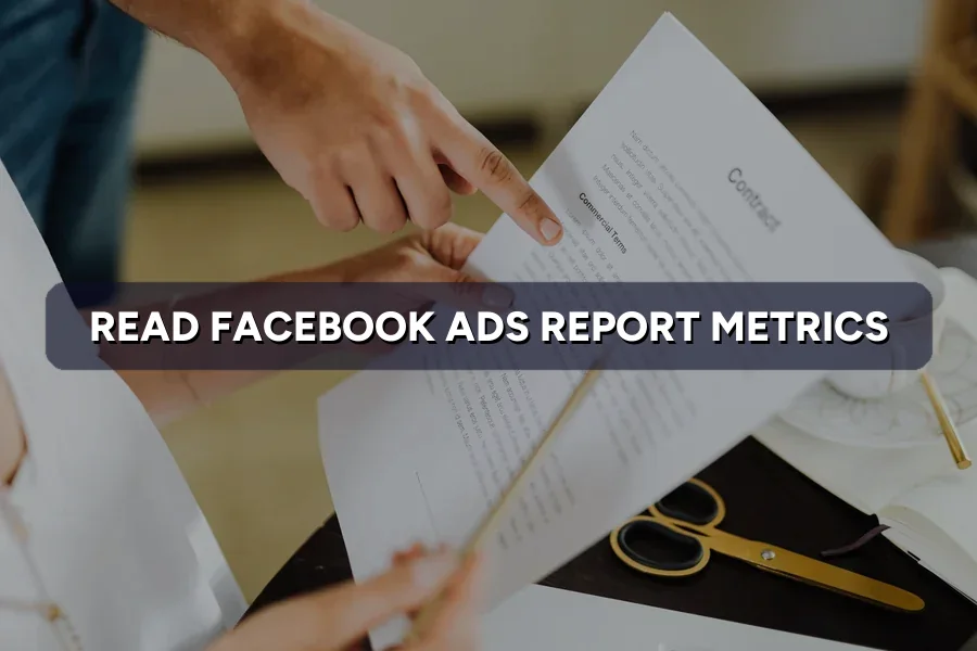 Facebook Ads Report: The 7 Numbers That Actually Matter