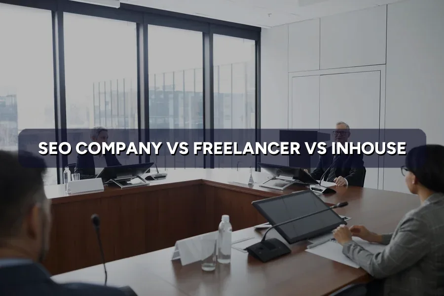 SEO Company vs Freelancer vs Own Staff: Which Better?