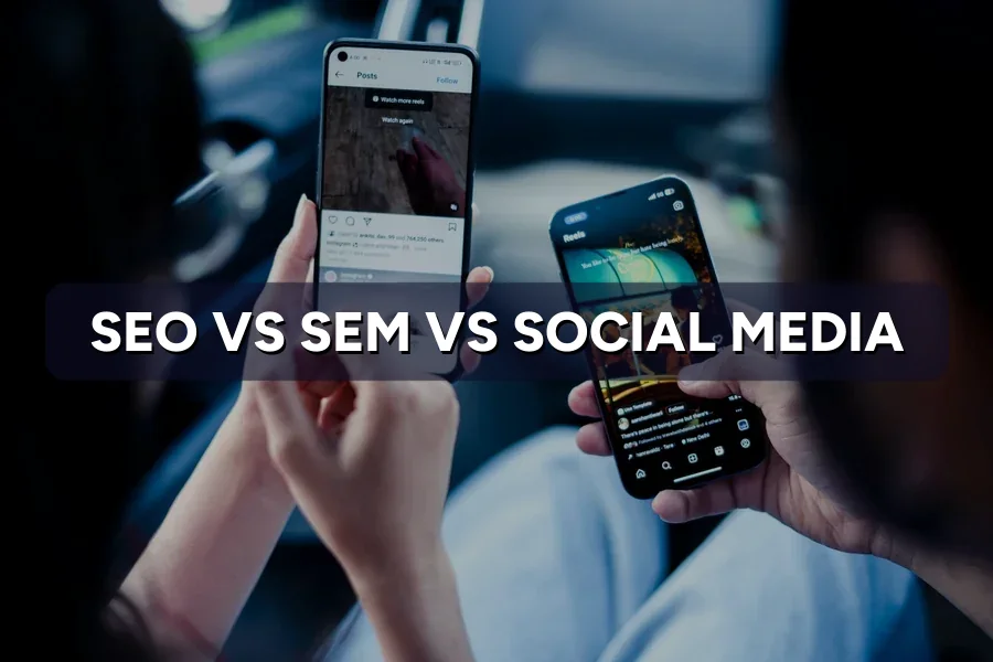SEO vs SEM vs Social Media: Which One to Start First?