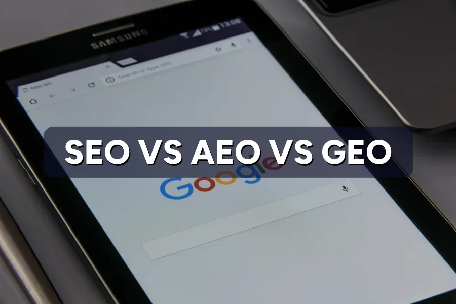SEO vs AEO vs GEO: What's the Difference & Which You Need