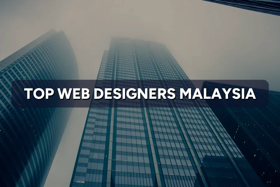 Top 7 Web Designers in Malaysia 2026: Compared & Reviewed