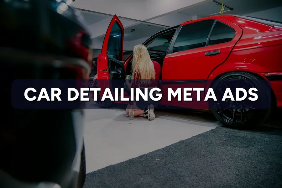 Best Meta Ads Guide for Car Detailing in Malaysia 2026