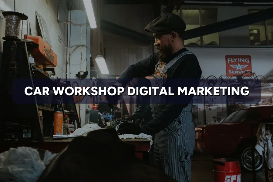 Best Digital Marketing Guide for Car Workshop in Malaysia 2026