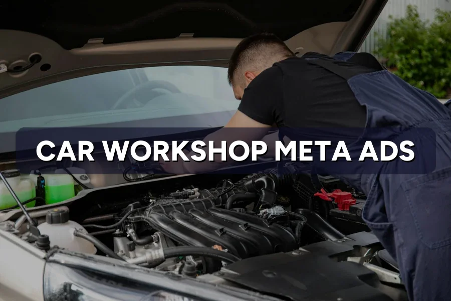 Best Meta Ads Guide for Car Workshop in Malaysia 2026
