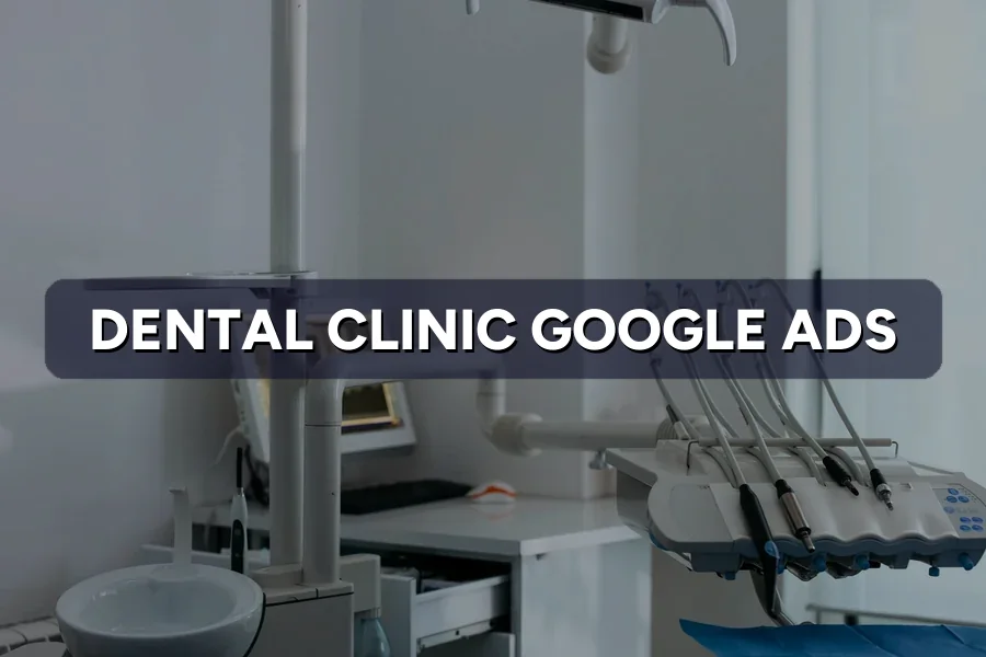 Best Google Ads Guide for Dental Clinic in Malaysia 2026
