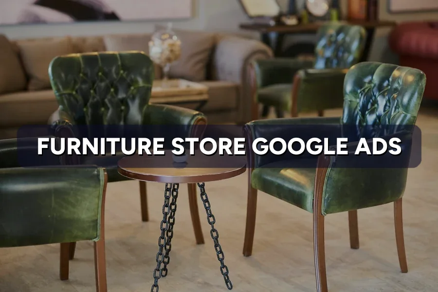 Best Google Ads Guide for Furniture Store in Malaysia 2026