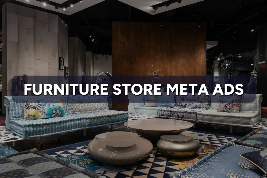 Best Meta Ads Guide for Furniture Store in Malaysia 2026