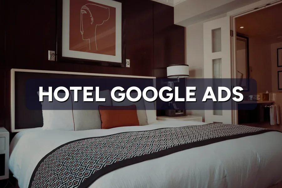 Best Google Ads Guide for Hotels in Malaysia 2026