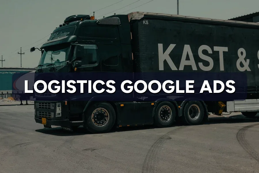 Best Google Ads Guide for Logistics in Malaysia 2026