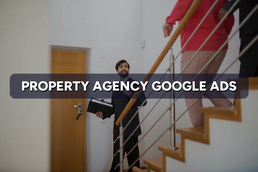 Best Google Ads Guide for Property Agency in Malaysia 2026