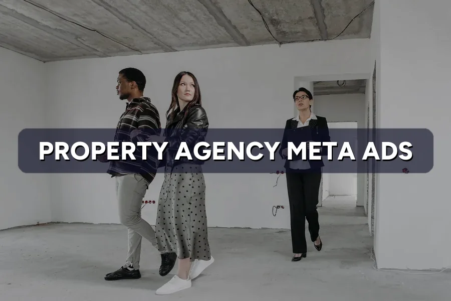 Best Meta Ads Guide for Property Agency in Malaysia 2026