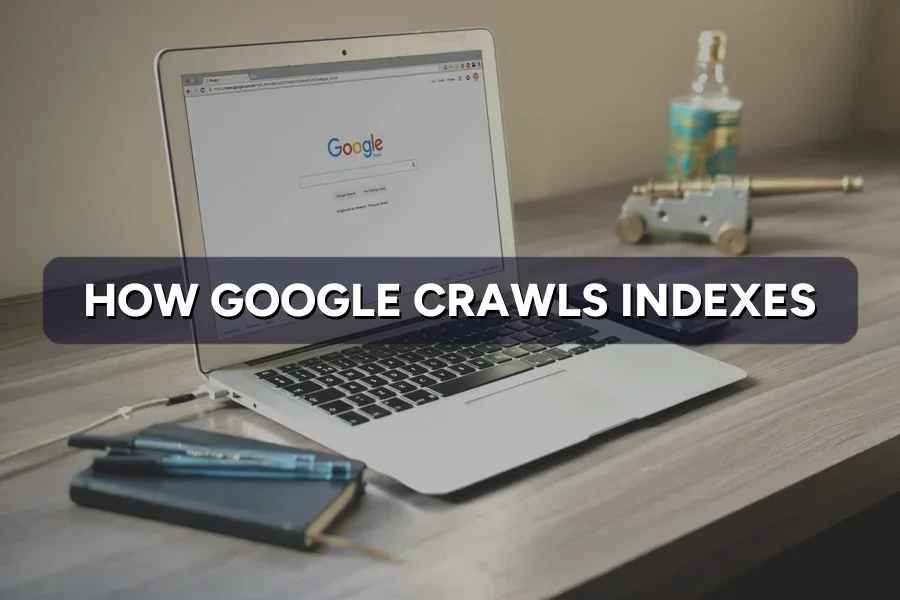 How Google Crawls & Indexes Your Website Explained