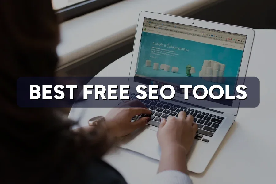 Best Free SEO Tools That Actually Work Well in 2026