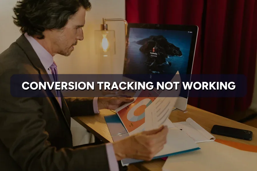 Google Ads Conversion Tracking Not Working? Fix Guide