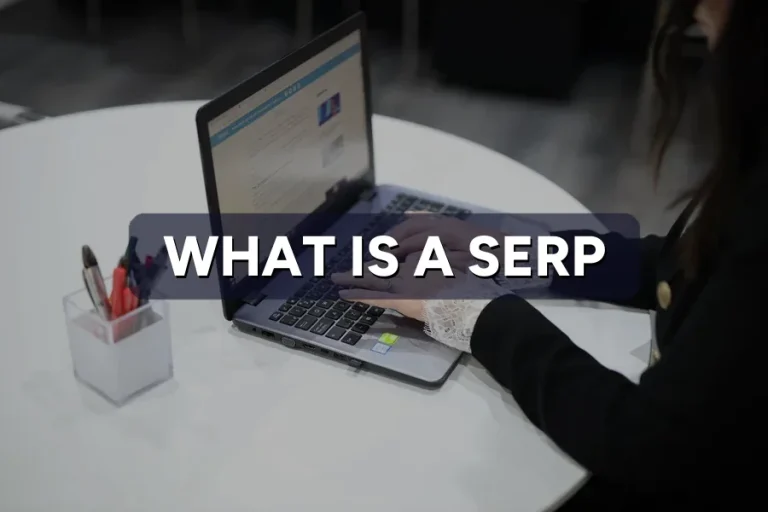 What Is a SERP? The Google Search Results Page Explained