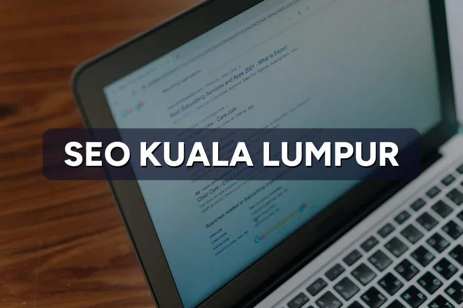SEO Kuala Lumpur: Rank Higher in Local Search 2026