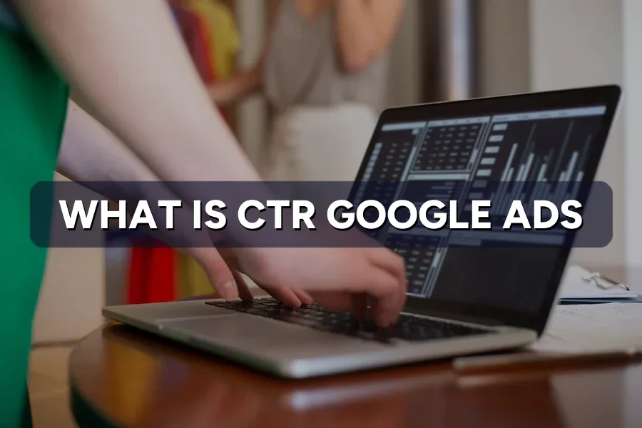 What Is Click-Through Rate (CTR)? Google Ads Basics