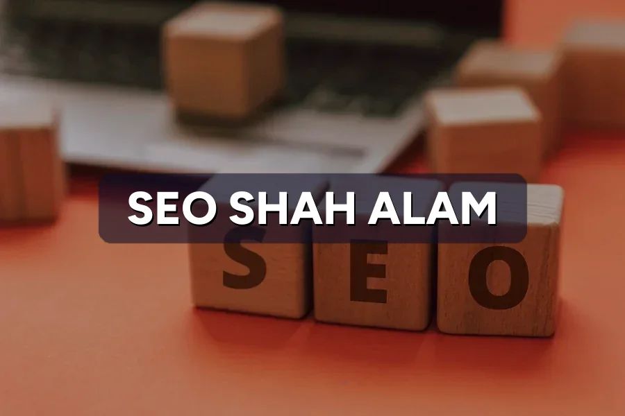 SEO Shah Alam: Get Found by Local Customers in 2026