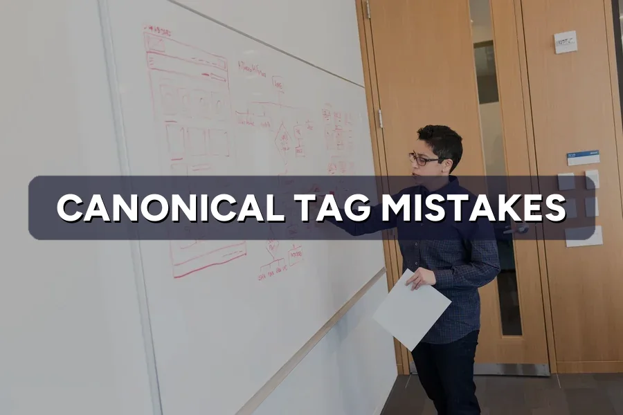 Canonical Tag Mistakes? How They Hurt Your Rankings