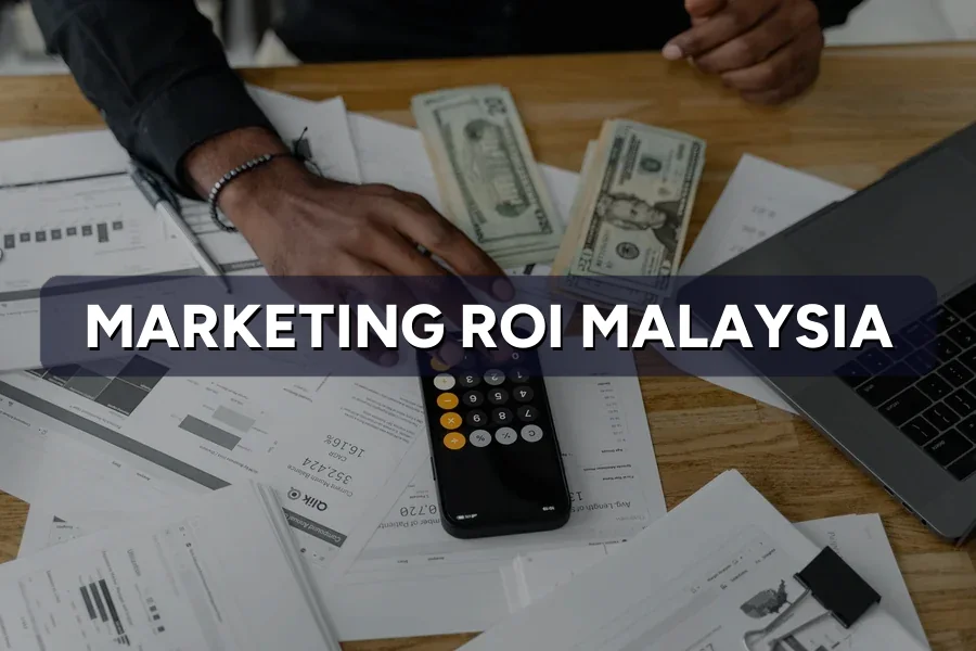 Marketing ROI Malaysia: What's a Good Return for SMEs?