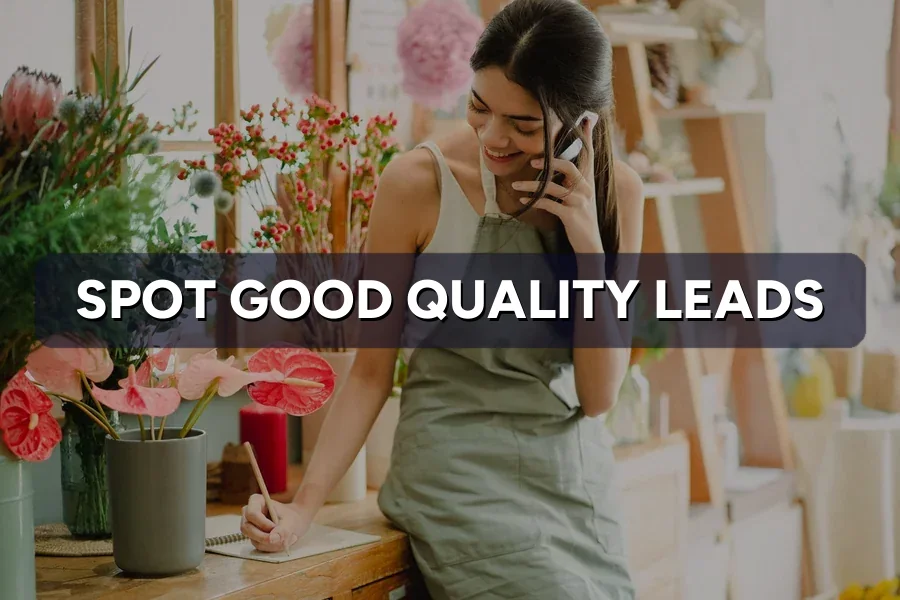 How to Tell If Your Leads Are Actually Good Quality