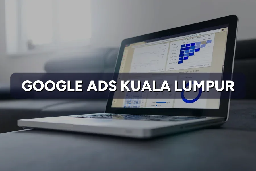 Google Ads Kuala Lumpur: More Leads, Less Wasted Spend