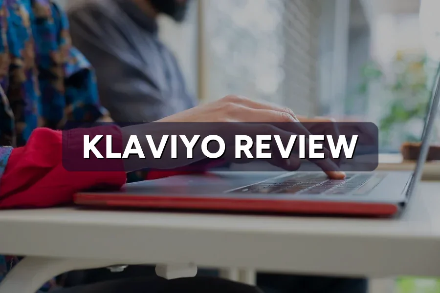 Klaviyo Review: The Best Email Tool for E-commerce?