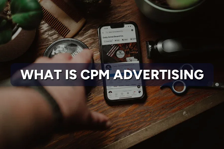 What Is CPM? Cost Per 1,000 Ad Impressions Explained