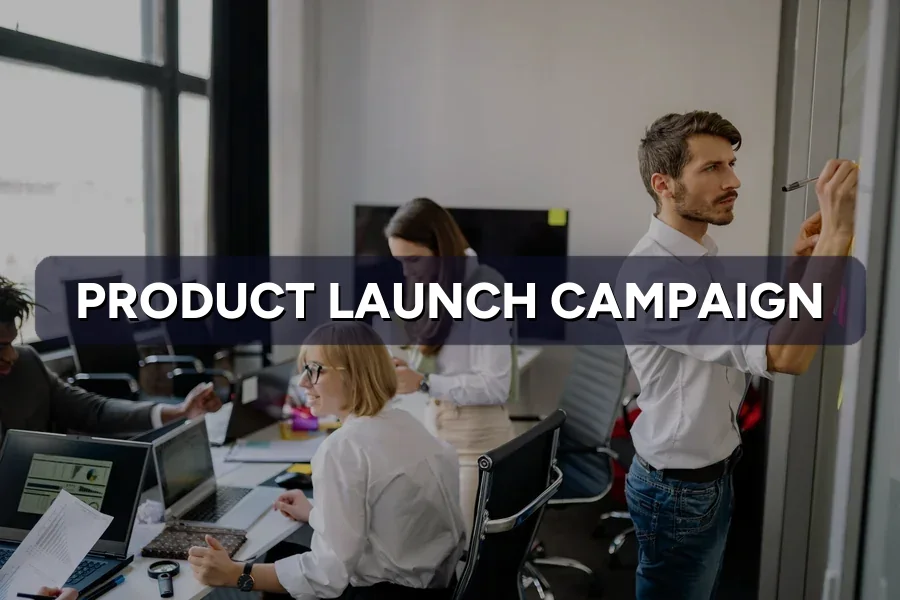 How to Run a Product Launch Marketing Campaign Well