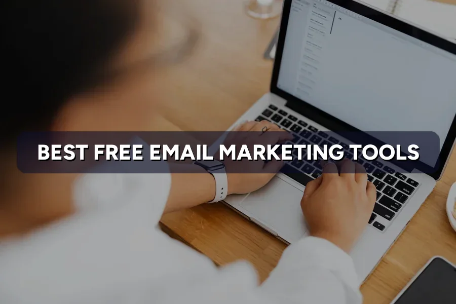 The Best Free Email Marketing Tools to Try in 2026