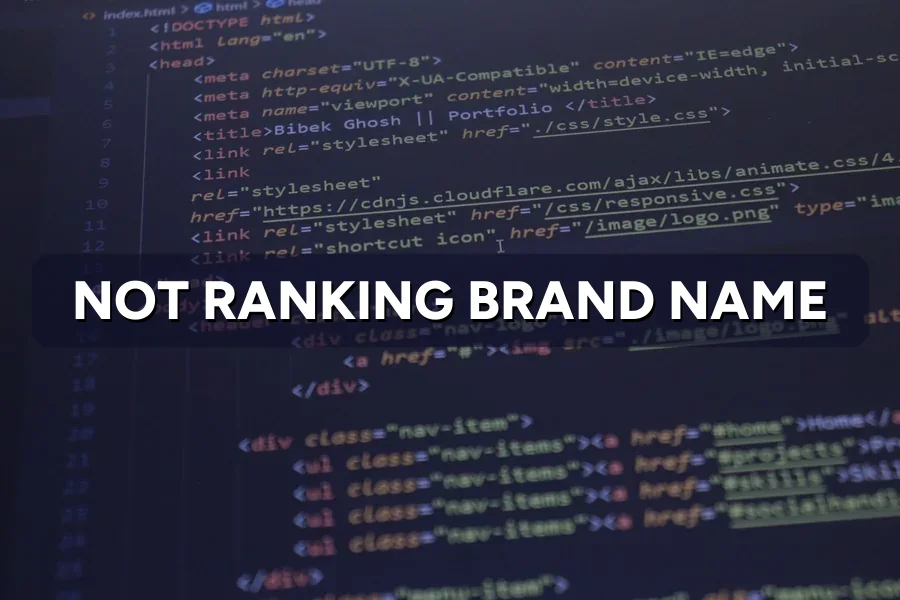 Not Ranking for Your Own Brand Name? How to Fix It