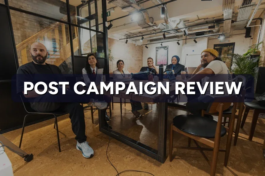 Post-Campaign Review: What to Analyse and Report