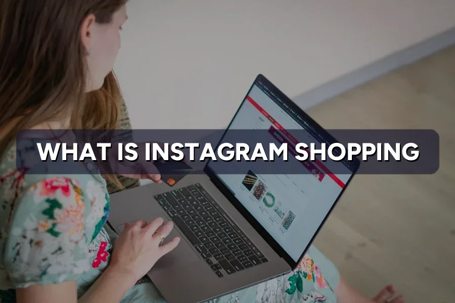 What Is Instagram Shopping? Sell Right From Your Posts