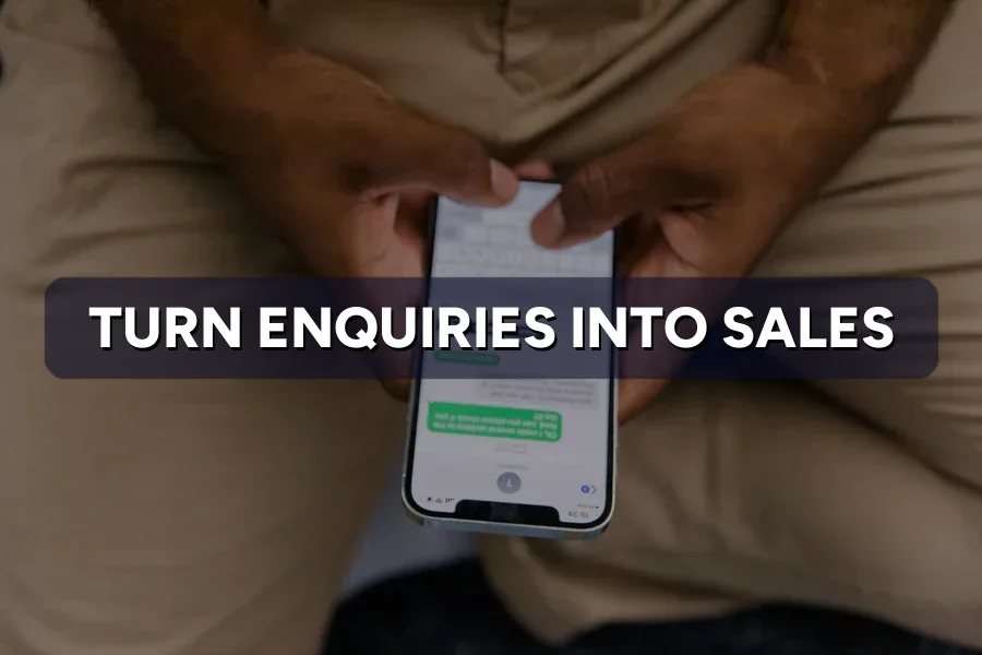 Turning Enquiries Into Sales: A Business Owner's Playbook