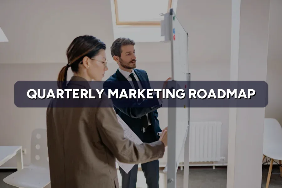 How to Build a Marketing Roadmap for the Quarter