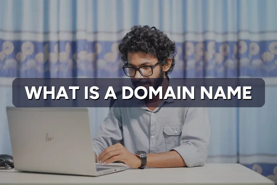 What Is a Domain Name? How Web Addresses Really Work