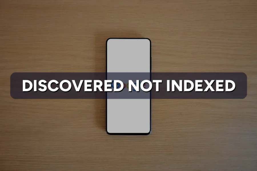 Discovered but Not Indexed? What This Means and Fixes