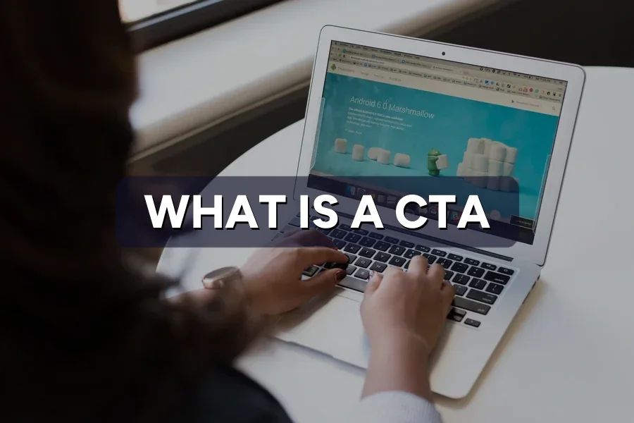 What Is a CTA? Calls to Action That Actually Convert