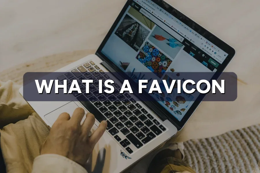 What Is a Favicon? The Small Icon That Builds Trust