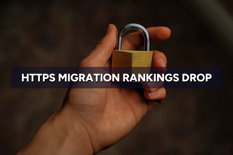 HTTPS Migration Tanked Rankings? How to Recover Them